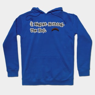 I Regret Nothing. Hoodie